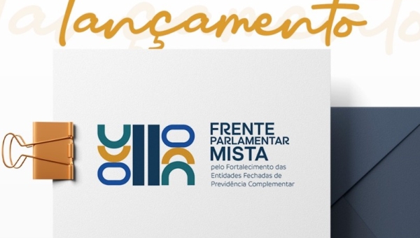 ANED no Lançamento da Frente Parlamentar Mista das Previdências Complementares